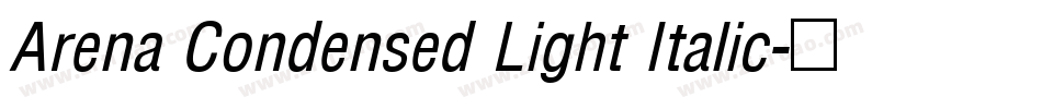 Arena Condensed Light Italic字体转换